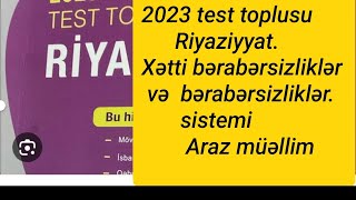 2023 Test toplusuXətti Bərabərsizliklər və Bərabərsizliklər Sistemi155dim math riyaz riyaz [upl. by Sylera715]