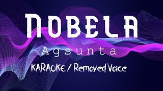 NOBELA  AGSUNTA KARAOKE  REMOVED VOICE [upl. by Bashee]