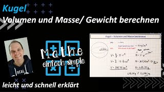 Kugel  Volumen und Masse Gewicht berechnen leicht erklärt matheeinfachsimple [upl. by Edmondo533]