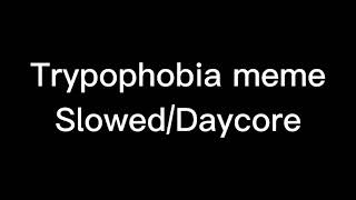 Trypophobia meme SlowedDaycore Daycore by Daycore TV [upl. by Pomeroy]