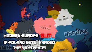 Modern Europe but if Poland gets invaded the video ends [upl. by Ardnoik]