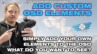 How to add custom OSD Elements in INAV [upl. by Ssirk]