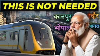 WASTING MONEY on SMALL CITIES for METRO  क्या भारत छोटे मेट्रो पर पैसा बर्बाद कर रहा है [upl. by Shull]