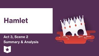 Hamlet by William Shakespeare  Act 3 Scene 2 Summary amp Analysis [upl. by Aidualk]