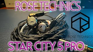 Rose Technics  Star City 5 Pro IEM [upl. by Aibar]