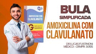 AMOXICILINA COM CLAVULANATO É PERIGOSO BULA SIMPLIFICADA DR LUCAS FUSTINONI CRMPR 30155 [upl. by Ecinue]