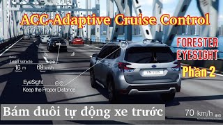 ✅Cài đặt bám đuôi xe tự độngGa hành trình thích ứng trên Subaru Forester EyesightPhần 2 QuangCar [upl. by Daahsar]