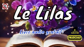 Livre audio gratuit  Le Lilas [upl. by Eelarual483]