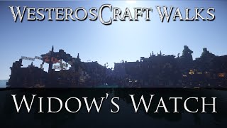 WesterosCraft Walks Episode 22 Widows Watch [upl. by Anyotal]