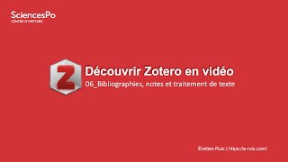 Zotero en vidéo  06Bibliographies notes et traitement de texte [upl. by Htebazileyram]