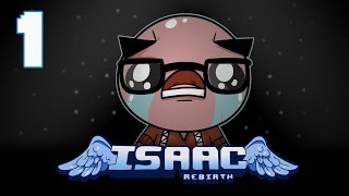 The Binding of Isaac Rebirth  Lets Play  Episode 1 Reborn [upl. by Ellicul376]