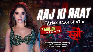 Aaj Ki Raat Mashup  Stree 2  Tamannaah Bhatia  Taras  Kamariya  Hauli Hauli  AJ Music Official [upl. by O'Rourke305]