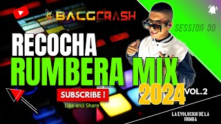 RECOCHA RUMBERA MIX AIDE RUMBEKE WANCAYACO✘ HERMANOS VALVERDE ✘BACGCRASH DJ [upl. by Gabbie]