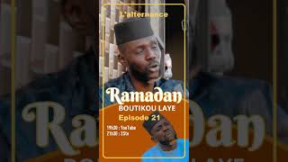 Boutikou Laye  Ramadan 2024  Teaser Episode 21 [upl. by Buckden813]