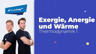 Exergie Anergie und Wärme Thermodynamik StudyHelp [upl. by Atrahc]