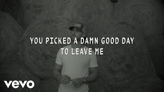 Riley Green  Damn Good Day To Leave Lyric Video [upl. by Childs]