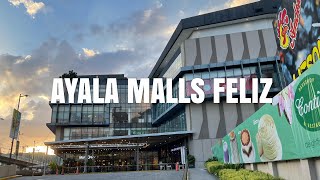 4K Ayala Malls Feliz Walking Tour  Pasig Philippines [upl. by Nica]