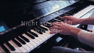 Nicht so schnell  Max Giesinger  Piano Cover [upl. by Adriene]