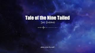 Tale of the Nine Tailed구미호뎐  Ep7Sad Endingpiano cover [upl. by Baldwin]