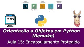 Orientação a Objetos em Python Remake Aula 15  Encapsulamento Protegido [upl. by Zaccaria803]