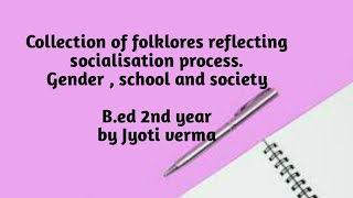 Collection of folklores reflecting socialisation process2nd year [upl. by Elata154]