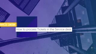 How to process Tickets in the Service desk  ITarian Service Desk [upl. by Erle247]