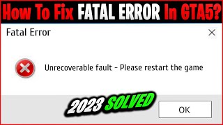 GTA 5 Fatal Error  How To Fix Fatal Error in GTA 5  Fix 2023 Updated [upl. by Stephen]