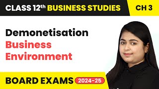 Demonetisation  Business Environment  Class 12 Business Studies Chapter 3  CBSE [upl. by Figone522]