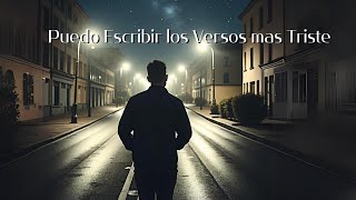 Puedo Escribir los Versos mas Tristes Poema Veinte de Pablo Neruda Por Jose Luis Rodriguez Solis [upl. by Fonda]