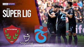 Hatayspor vs Trabzonspor  SÜPER LIG HIGHLIGHTS  1282023  beIN SPORTS USA [upl. by Dragone]