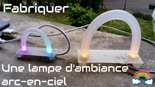 Fabriquer une LAMPE DAMBIANCE arcenciel [upl. by Aslin]