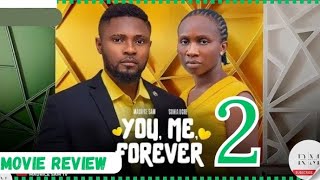 YOU ME FOREVER  2 Trending Nollywood Nigerian Movie Review Maurice Sam Sonia Uche 2024 [upl. by Lekcar155]