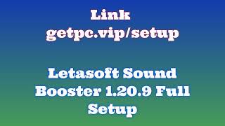 🔸Letasoft Sound Booster 1132🦄 HOW TO INSTALL 💻PCLAPTOP TUTORIAL 2024 no charge😍 [upl. by Bruce97]