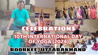 International Yoga Day 202410th International Yoga Day CelebratedRoorkeeUttarakhandRinievlogs [upl. by Roslyn285]