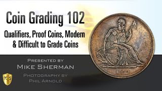 PCGS Webinar  Coin Grading 102 Qualifiers Proof Coins Modern amp Difficult to Grade Coins [upl. by Barbuto256]