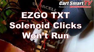 EZGO Solenoid Clicks  Wont Run [upl. by Tigram]