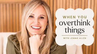 Stop Overthinking  Jennie Allen on the Made For This Podcast [upl. by Ynor]