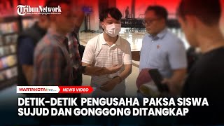 Detikdetik Penangkapan Pengusaha yang Paksa Siswa Bersujud dan Mengonggong [upl. by Rebna898]