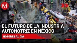 ¿Cómo está la industria automotriz en México  Motores al Día [upl. by Leong]