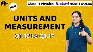 Units and Measurements Class 11 Physics  Revised NCERT Solutions  Chapter 1 Questions 1217 [upl. by Aleusnoc]