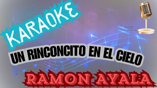 Un Rinconcito En El CieloKARAOKERamon Ayala [upl. by Eemia]