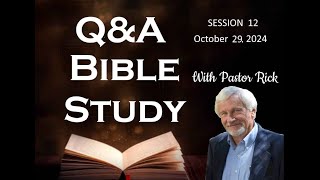 BIBLE STUDY Q amp A SESSION 12 [upl. by Marquis]