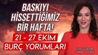 Üstümüzde Baskıyı Yoğun Şekilde Hissedeceğiz  21  27 Ekim Burç Yorumları  Astroloji Gurusu [upl. by Arodoeht]