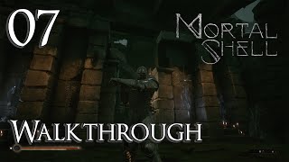 Mortal Shell  Walkthrough Part 7 Eternal Narthex [upl. by Acireed]