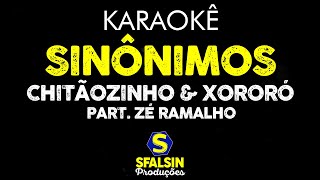 SINÔNIMOS  Chitãozinho amp Xororó Part Zé Ramalho KARAOKÊ VERSION [upl. by Behah]