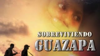 SOBREVIVIENDO GUAZAPA EDICIÓN ESPECIAL [upl. by Werna]