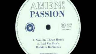 Amen UK  Passion Narcotic Thrust Remix [upl. by Lehet328]