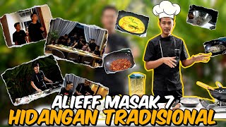 ALIEFF MASAK 7 JENIS MASAKKAN KAMPUNG UNTUK AI TEAM [upl. by Burton]