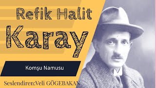 Refik Halit Karay  Komşu Namusu Sesli Hikaye [upl. by Aseram160]