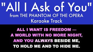 quotAll I Ask of Youquot from The Phantom of the Opera  Karaoke Track with Lyrics on Screen [upl. by Milurd331]